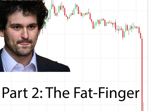 Part 2: The Fat-Finger